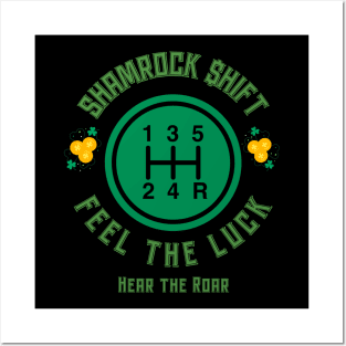 Shamrock Shift Feel The Luck Hear The Roar Irish Racing Lucky Shifter Gears Racecar St Patrick's Day Street Car St Paddy's Day Clover Dollar Sign Posters and Art